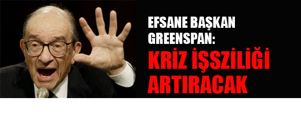 KRİZ İŞSİZLİĞİ ARTIRACAK