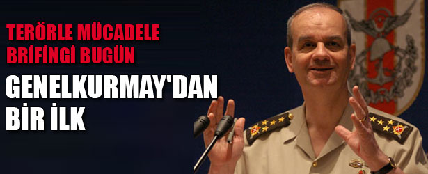 TERÖRLE MÜCADELE BRİFİNGİ BU GÜN