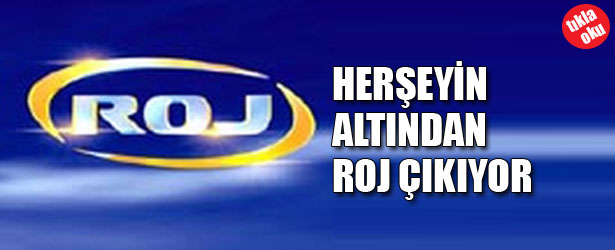 HERŞEYİN ALTINDAN ROJ ÇIKIYOR