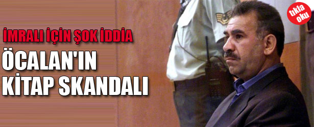 İMRALI İÇİN ŞOK İDDİA: ÖCALAN’IN KİTAP SKANDALI