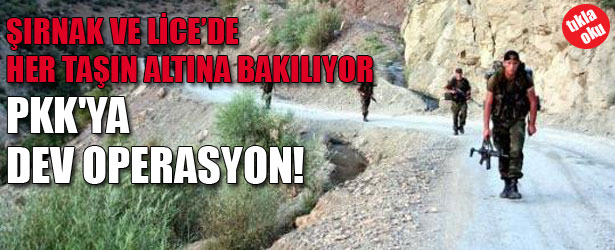 PKK’YA DEV OPERASYON