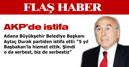 AKP'DEN İSTİFA