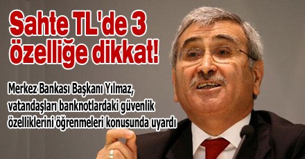 Sahte TL'de 3 özelliğe dikkat!
