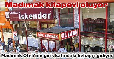 Madımak kitapevi oluyor