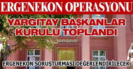 Yargıtay Başkanlar Kurulu toplandı
