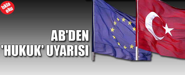 AB’DEN HUKUK UYARISI