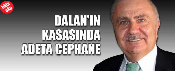 DALAN’IN KASASINDA CEPHANE