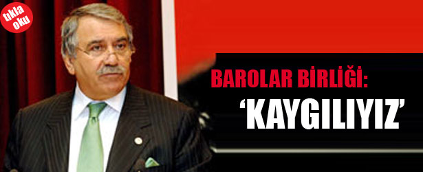 BAROLAR BİRLİĞİ: KAYGILIYIZ