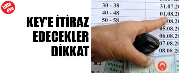 KEY’E İTİRAZ EDECEKLER DİKKAT!
