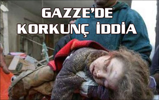 Gazze'de korkunç iddia