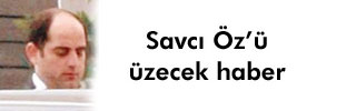Savcı Öz'ü üzecek haber