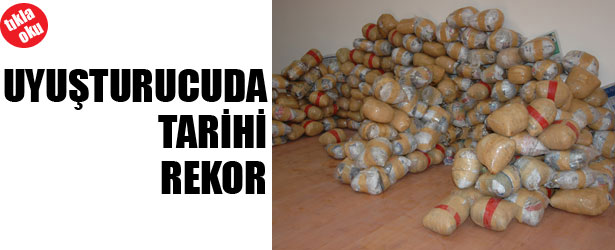 UYUŞTURUCUDA TARİHİ REKOR