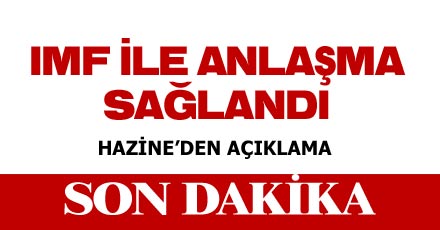 IMF ile anlaşma tamam gibi