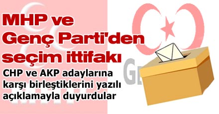 MHP ve Genç Parti'den seçim ittifakı