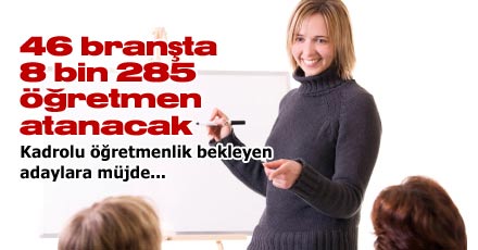 46 branşta 8285 öğretmen atanacak