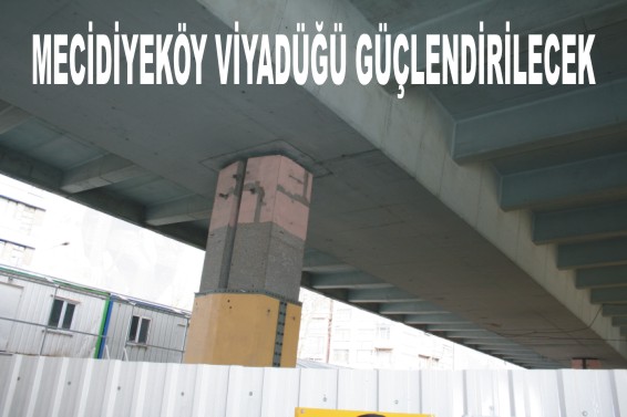 Mecidiyeköy viyadüğü güçlendirilecek