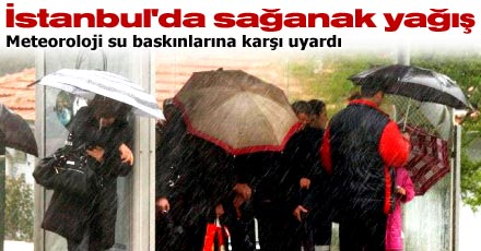 İstanbul'da sağanak yağış