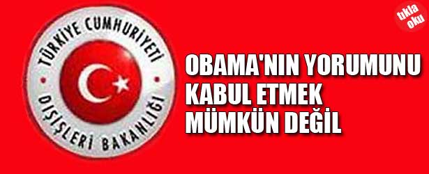 OBAMA'NIN YORUMUNU KABUL ETMEK