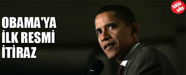 OBAMA'YA İLK RESMİ İTİRAZ