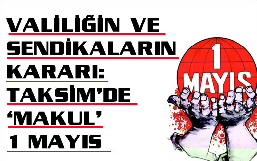 Valilik, DİSK, KESK ve TMMOB'dan 1 Mayıs açıklaması