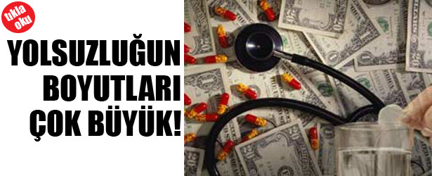 İSTANBUL'DAKİ YOLSUZLUĞUN BOYUTLARI