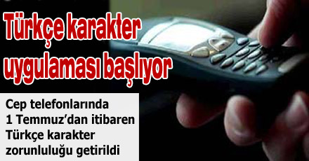 Türkçe karakter uygulaması başlıyor