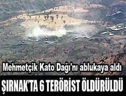 Şırnak'ta 6 terörist öldürüldü