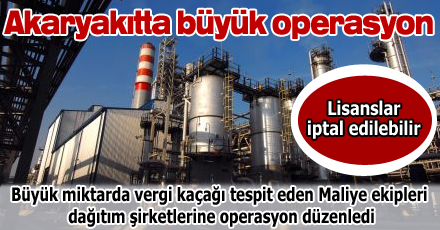 Akaryakıtta büyük operasyon