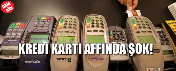 KREDİ KARTI AFFINDA ŞOK