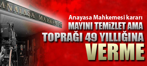 Anayasa Mahkemesi'nden MAYINLI ARAZİ kararı