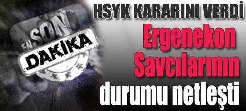 HSYK KARARINI VERDİ