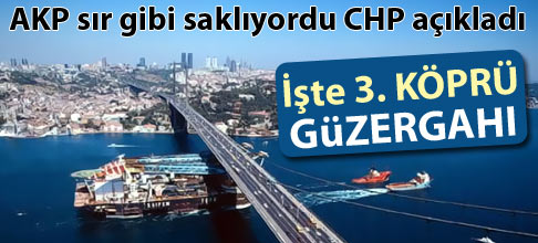 İşte 3. köprünün güzargahı