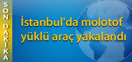 Molotof yüklü araç yakalandı