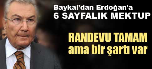 Baykal randevu verdi ama bir şartı var