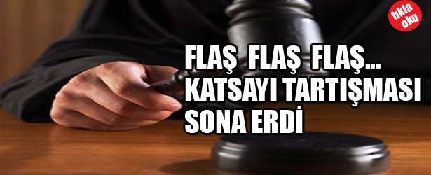 KATSAYI TARTIŞMASI SONA ERDİ