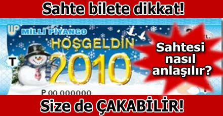 Sahte bilete dikkat!