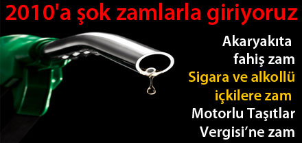 2010'a şok zamlarla giriyoruz