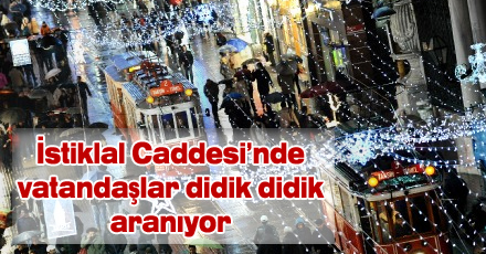 İstiklal Caddesi'nde çantalar aranıyor