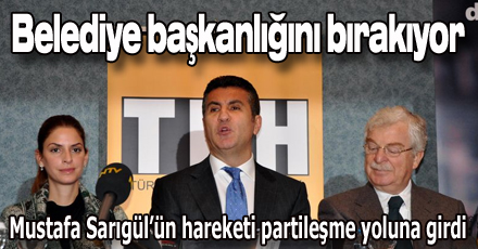 Sarıgül belediye başkanlığını bırakıyor