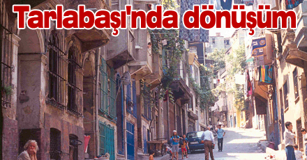 Tarlabaşı'nda dönüşüm