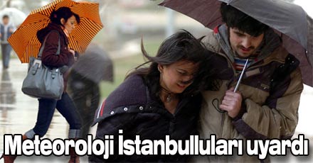 İstanbul için sel uyarısı