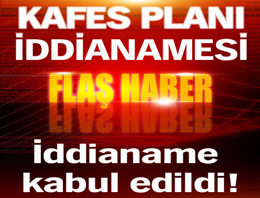 Kafes Planı iddianamesi