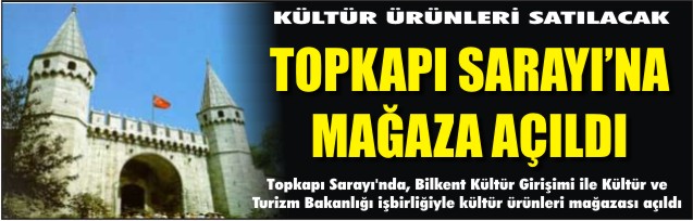 Topkapı Sarayı'na satış mağazası