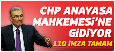 CHP 110’u buldu Anayasa Mahkemesi’ne gidiyor