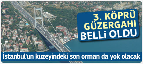 3. köprü güzegahı belli oldu