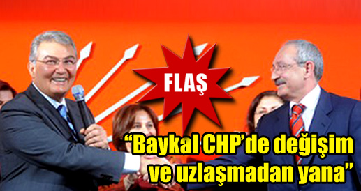 Kılıçdaroğlu:Baykal değişimden yana