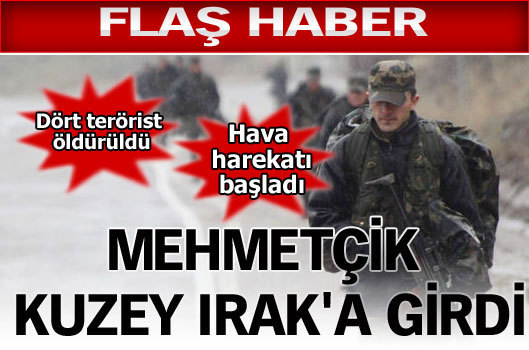 Mehmetçik Kuzey Irak'a girdi