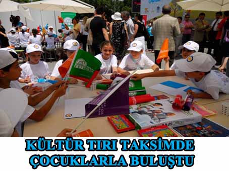 “Kültür Tırı” Taksim Meydanı’nda çocuklarla buluştu!