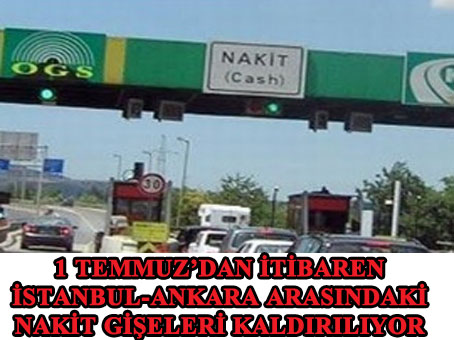 Dikkat: İstanbul-Ankara arasında nakit ödeme gişeleri kalkıyor