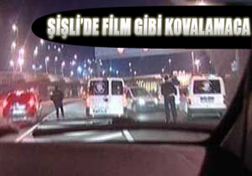 Şişli'de film gibi kovalamaca